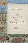 The Slaves of the Churches by Mary E. Sommar