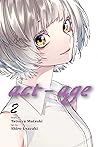 Act-Age, Vol. 2 by Tatsuya Matsuki