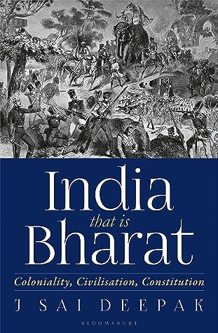 India that is Bharat by J. Sai Deepak