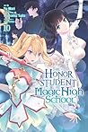 The Honor Student at Magic High School, Vol. 10 by Tsutomu Sato