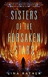 Sisters of the Forsaken Stars by Lina Rather