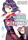 I Shall Survive Using Potions! (Manga) Volume 1 by FUNA