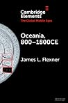 Oceania, 800-1800CE by James L. Flexner