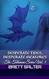 Desperate Tides, Desperate Measures by Brett Salter