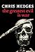 The Greatest Evil is War