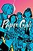 Paper Girls, Volume 1 by Brian K. Vaughan