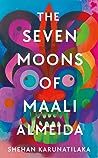 The Seven Moons of Maali Almeida by Shehan Karunatilaka