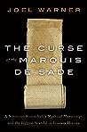 The Curse of the Marquis de Sade by Joel Warner