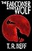 The Falconer and The Wolf by T.R. Neff