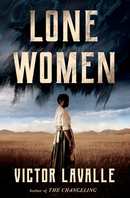 Lone Women by Victor LaValle