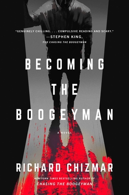 Becoming the Boogeyman by Richard  Chizmar