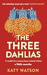 The Three Dahlias by Katy  Watson