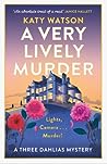 A Very Lively Murder by Katy  Watson