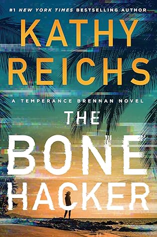 The Bone Hacker (Temperance Brennan, #22)