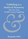 Publishing in a Medieval Monastery by Benjamin Pohl