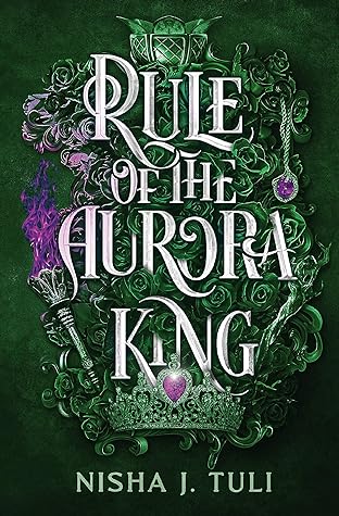 Rule of the Aurora King by Nisha J. Tuli