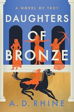 Daughters of Bronze (A Novel of Troy, #2)