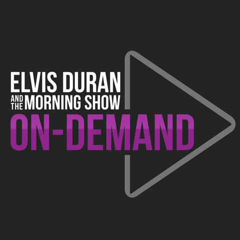 Elvis Duran and the Morning Show ON DEMAND