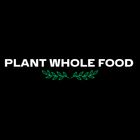 Plant Whole Food