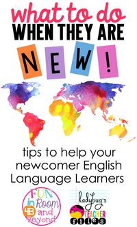 Tips to help your newcomer English Language Learners. #ELL #ESL