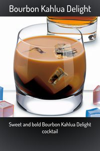 Bourbon Kahlua Delight, Sweet and bold Bourbon Kahlua Delight cocktail