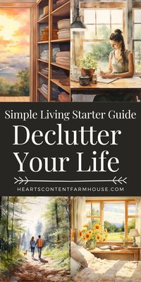 7 Steps to Declutter Your Life (Not Just Your Stuff) And Live Simply