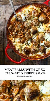 Baked Meatballs with Orzo in Roasted Pepper Sauce