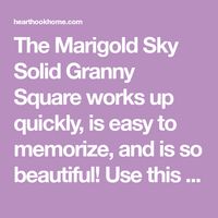 The Marigold Sky Solid Granny Square works up quickly, is easy to memorize, and is so beautiful! Use this free crochet pattern to make yours!