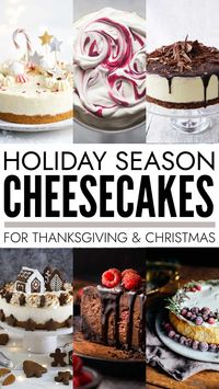 Stunning holiday season cheesecakes you can make ahead for Thanksgiving and Christmas desserts including white chocolate, dark chocolate, eggnog, gingerbread and Black Forest cheesecake recipes.