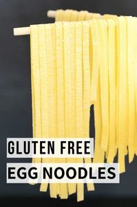 Gluten Free Egg Noodles | For Noodle Soup