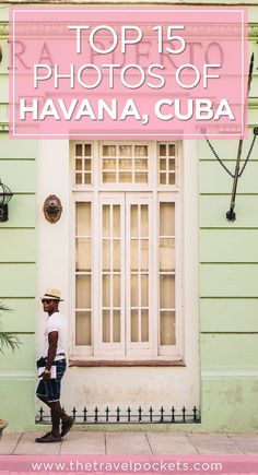 a man standing in front of a pink sign that says top 15 photos of havana, cuba