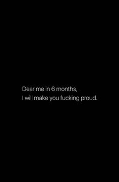 Dear Me In 6 Months, Quote Success, Winter Arc, Motivational Message, Strong Mind Quotes, Future Self, Vie Motivation, Strong Mind