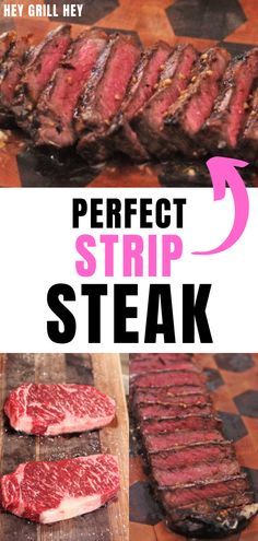 steaks are being cooked on the grill with text overlay that reads perfect strip steak