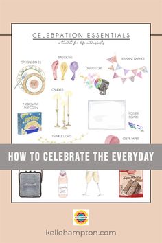 an advertisement for celebration essentials with the words how to celebrate the everyday