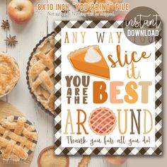 an image of a card with pies on it and the text, any way slice if