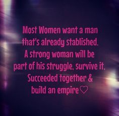 a quote written on the side of a wall with pink writing that reads most women want a man that's already stabished