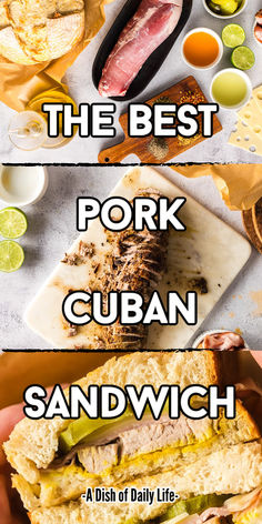 the best pork cuban sandwich recipe is shown in three different pictures, with text overlay