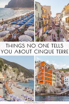 there are many pictures with the words things no one tells you about cinque terre