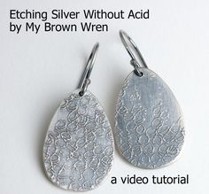 Etching Silver Without Acid - Electro-Etching Tutorial for Jewelers Metal Etching Tutorial, Etched Copper, Metal Etching, Hessonite Garnet, Silver Jewelry Design, Earring Tutorial, Jewelry Making Tutorials, Metal Clay, Enamel Jewelry