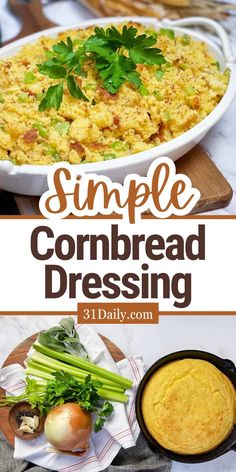 an image of a casserole dish with bread and vegetables on the side text reads simple cornbread dressing