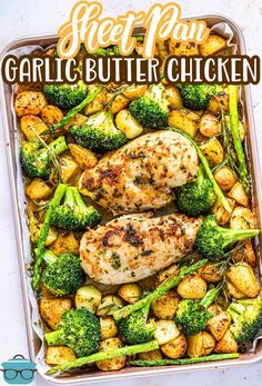 chicken, broccoli and potatoes in a pan with text overlay that reads how to cook garlic butter chicken