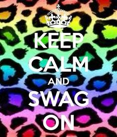 a colorful leopard print with the words keep calm and swag on