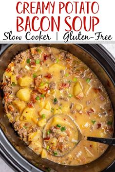 crock pot bacon soup in the slow cooker with text overlay that reads, cream potato bacon soup slow cooker / gluten - free