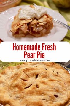 homemade fresh pear pie recipe on a white plate with text overlay that reads homemade fresh pear pie