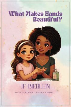 the cover of what makes hands beautiful? with two girls looking at each other and smiling