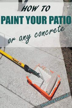 an orange and white mop with the words how to paint your patio or any concrete