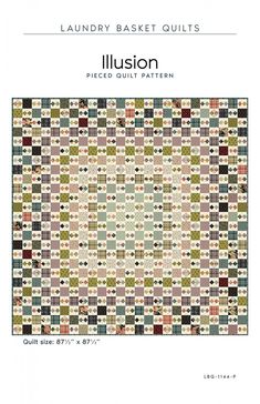 the pattern for this quilt is called illusion