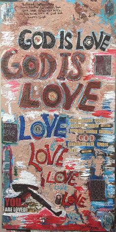 a collage with words and pictures on it that says god is love, love loves you are loved