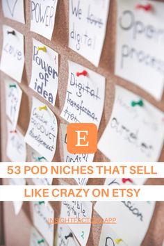 a bulletin board with post - it notes on it and the words e, pod niches that sell like crazy onesy