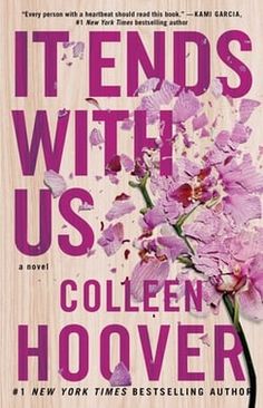 the cover of it ends with us by collien hoover, featuring pink flowers in a vase